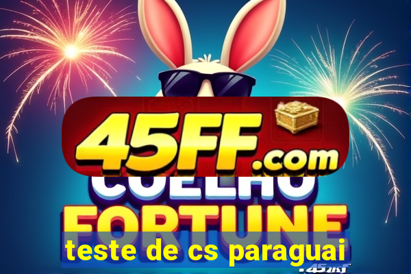 teste de cs paraguai